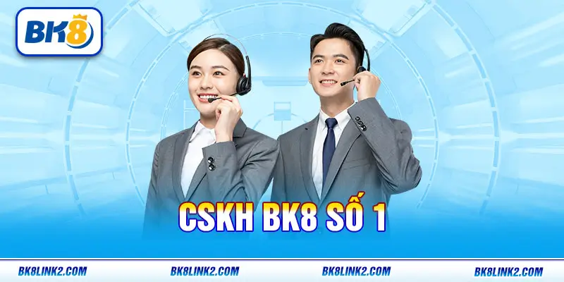 Đội ngũ cskh bk8 nhiệt tình, thân thiện